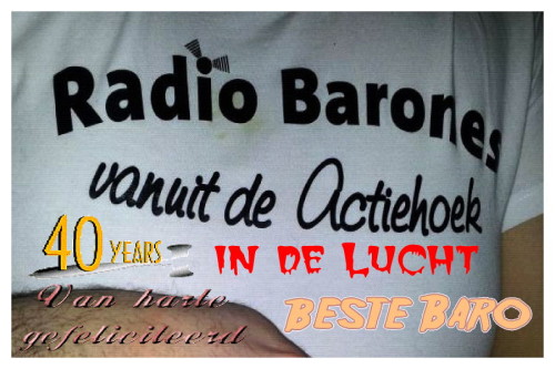 Radio Barones 40 Jaar in de Lucht