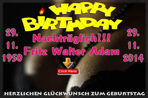 Happy Birthday Fritz-Walter Adam - 2014